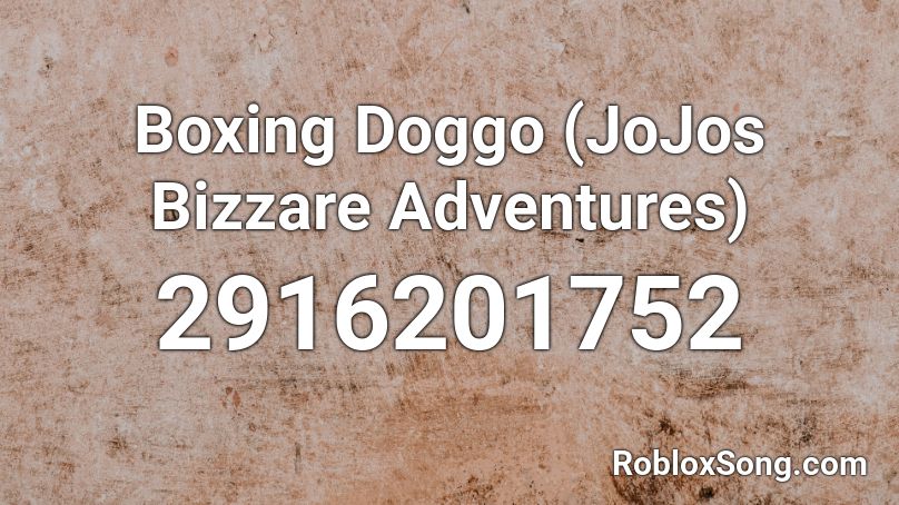Boxing Doggo (JoJos Bizzare Adventures) Roblox ID