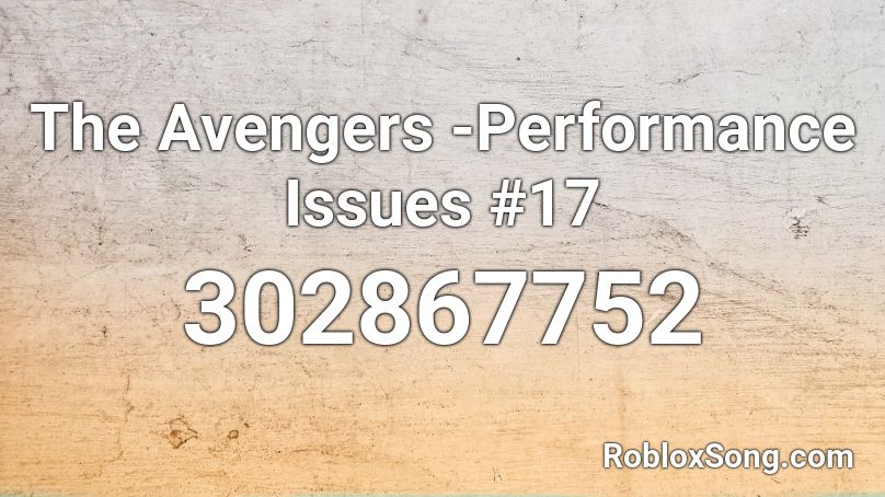 The Avengers -Performance Issues #17 Roblox ID