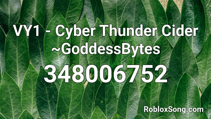 VY1 - Cyber Thunder Cider ~GoddessBytes Roblox ID