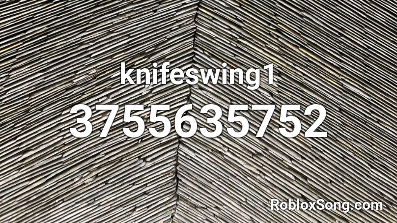 knifeswing1 Roblox ID