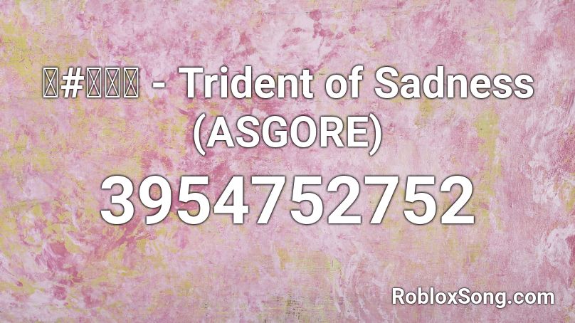 梅#茶漬け - Trident of Sadness (ASGORE) Roblox ID