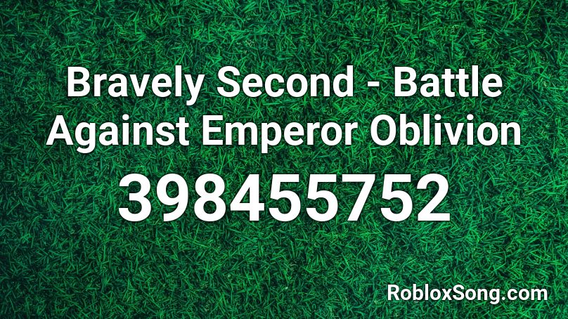 Bravely Second - Battle Against Emperor Oblivion Roblox ID