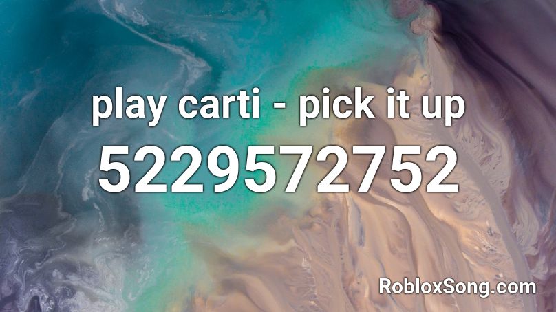 play carti - pick it up Roblox ID