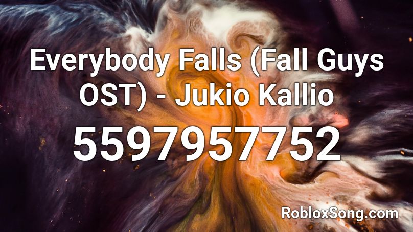 Everybody Falls (Fall Guys OST) - Jukio Kallio Roblox ID