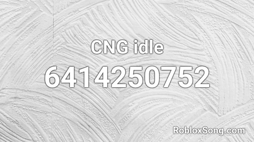 CNG idle Roblox ID