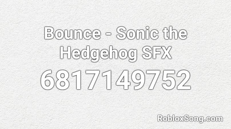 Bounce - Sonic the Hedgehog SFX Roblox ID
