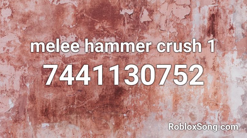 melee hammer crush 1 Roblox ID