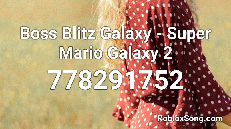 Boss Blitz Galaxy - Super Mario Galaxy 2 Roblox ID
