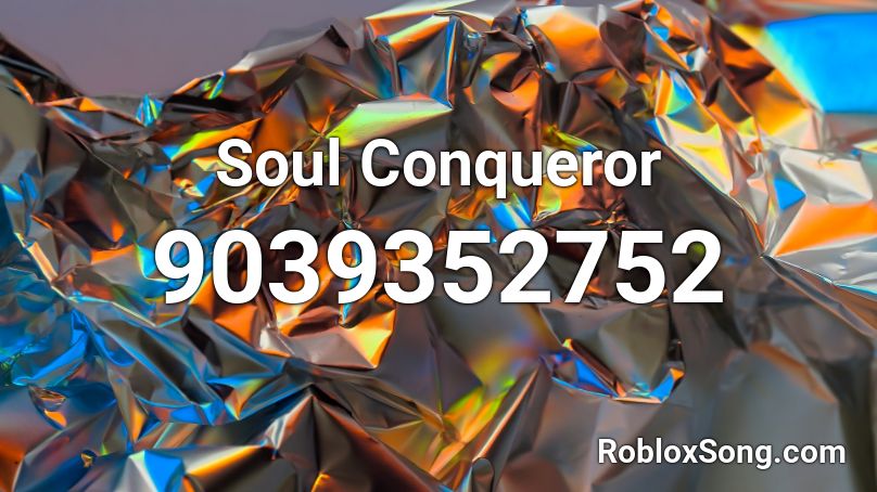 Soul Conqueror Roblox ID
