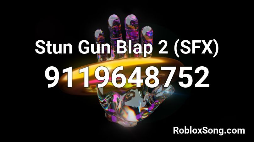 Stun Gun Blap 2 (SFX) Roblox ID