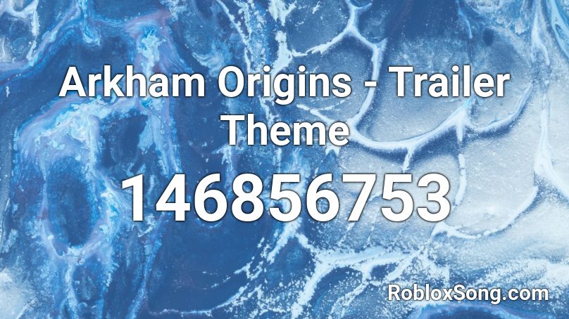 Arkham Origins - Trailer Theme Roblox ID