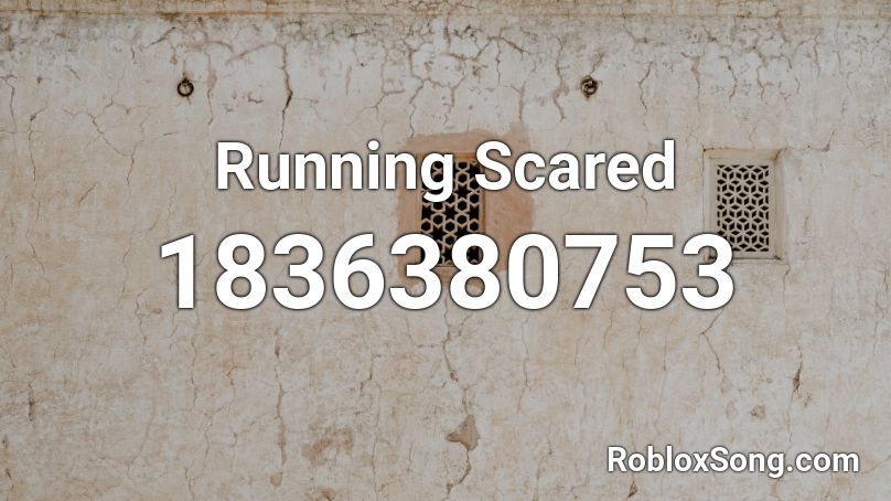 Running Scared Roblox ID