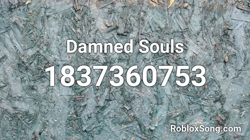 Damned Souls Roblox ID