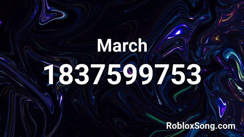 March Roblox ID