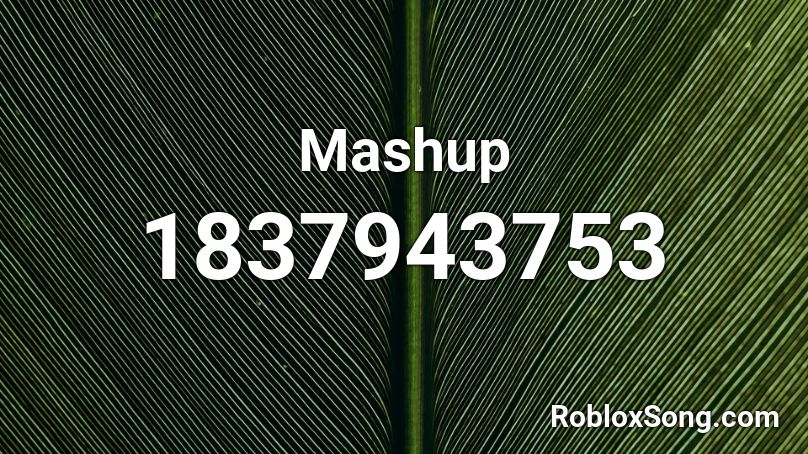 Mashup Roblox ID