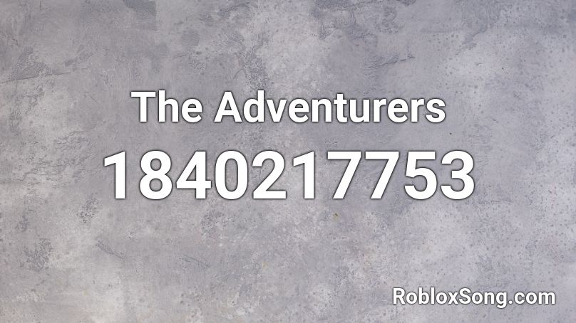 The Adventurers Roblox ID