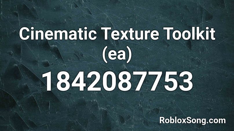 Cinematic Texture Toolkit (ea) Roblox ID