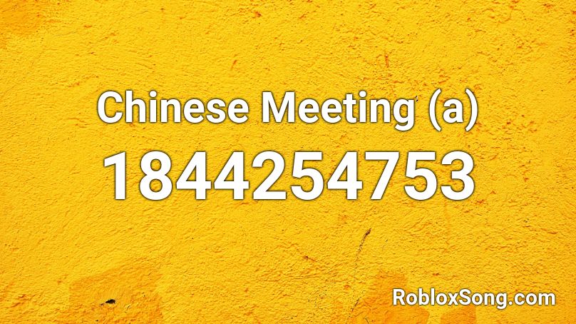 Chinese Meeting (a) Roblox ID