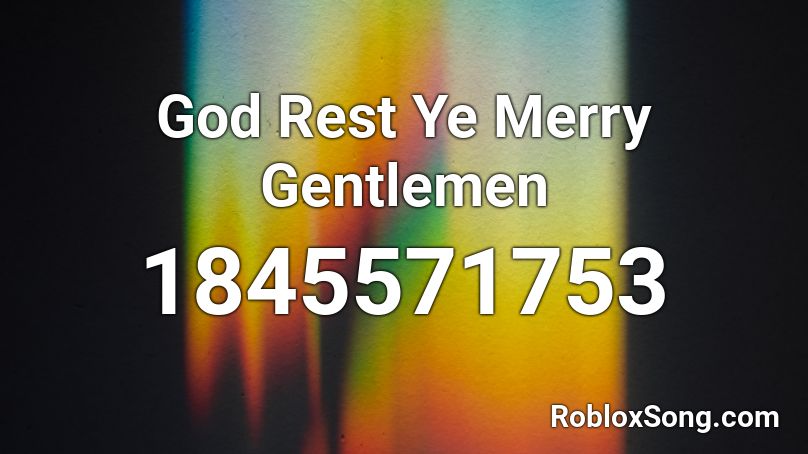 God Rest Ye Merry Gentlemen Roblox ID