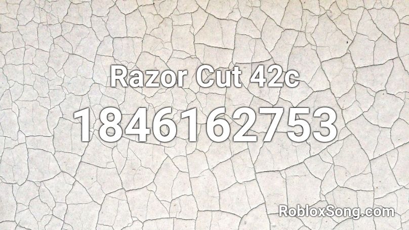 Razor Cut 42c Roblox ID