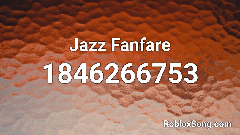 Jazz Fanfare Roblox ID