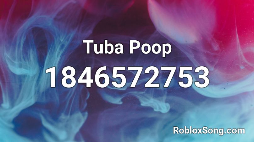 Tuba Poop Roblox ID