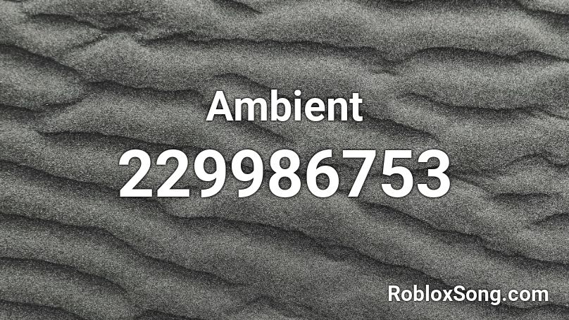 Ambient Roblox ID