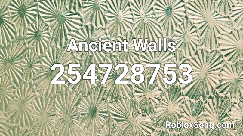 Ancient Walls Roblox ID