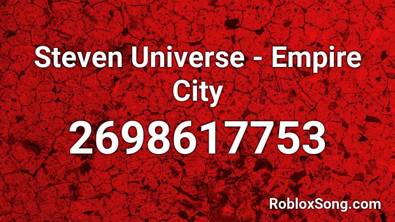 Steven Universe Empire City Roblox Id Roblox Music Codes - sundown code roblox