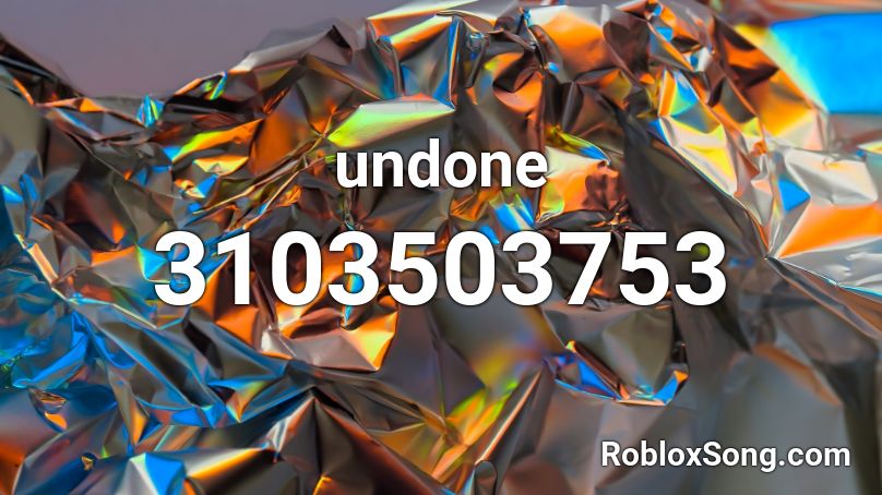 undone Roblox ID