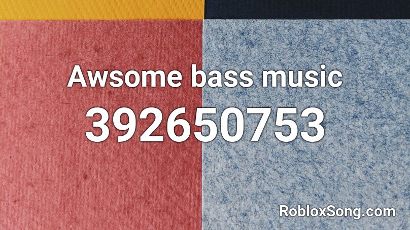 Awsome bass music  Roblox ID