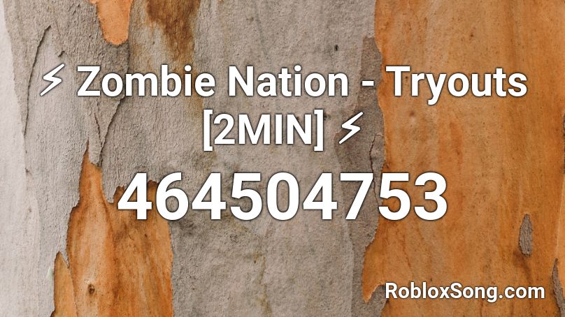 Zombie Nation Tryouts 2min Roblox Id Roblox Music Codes - roblox zombie nation