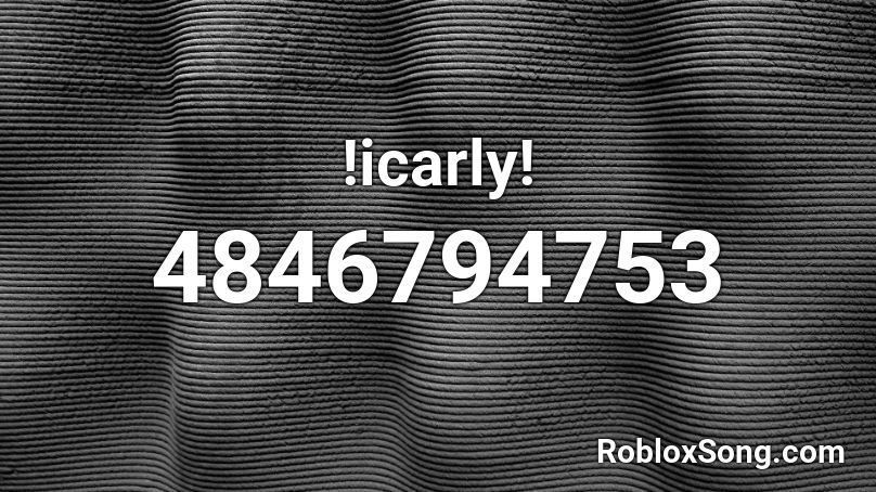 !icarly! Roblox ID