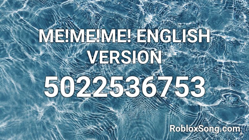 Me Me Me English Version Roblox Id Roblox Music Codes - me me me anti nightcore roblox id