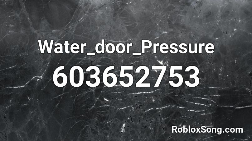 Water_door_Pressure Roblox ID
