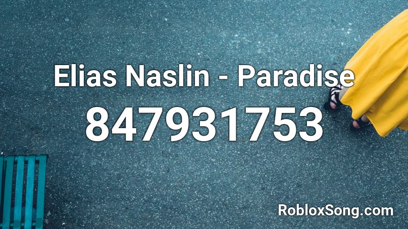 Elias Naslin - Paradise Roblox ID