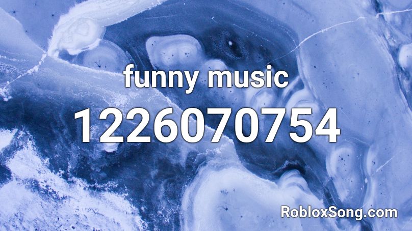 funny music Roblox ID