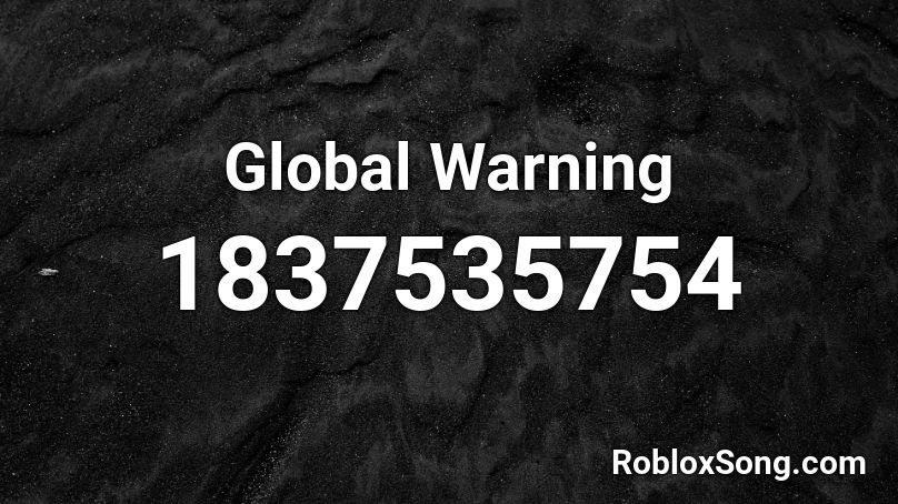 Global Warning Roblox ID