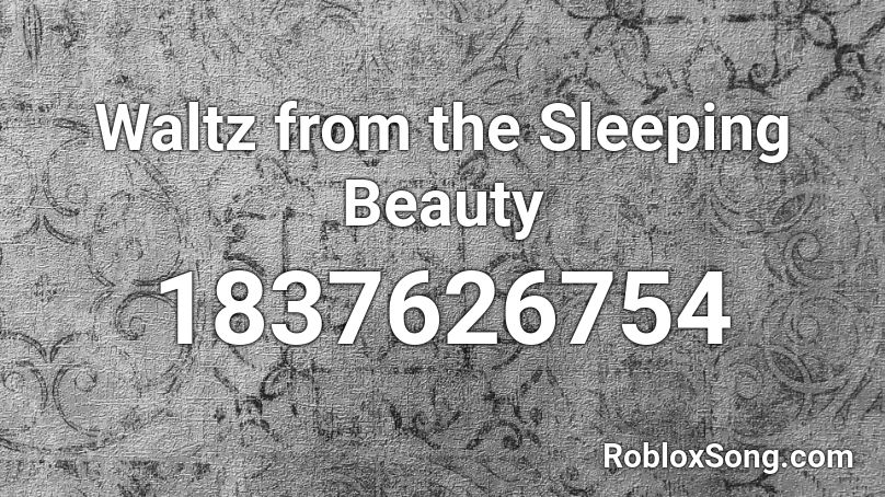 Waltz from the Sleeping Beauty Roblox ID