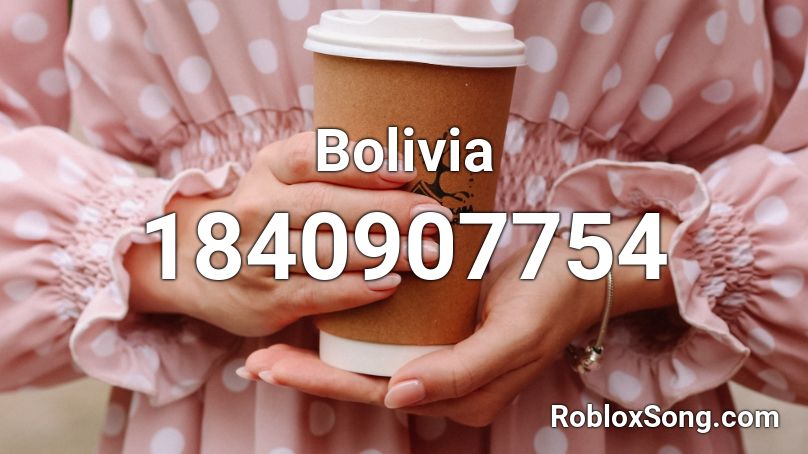 Bolivia Roblox ID