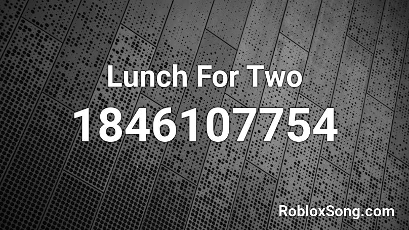 Lunch For Two Roblox ID