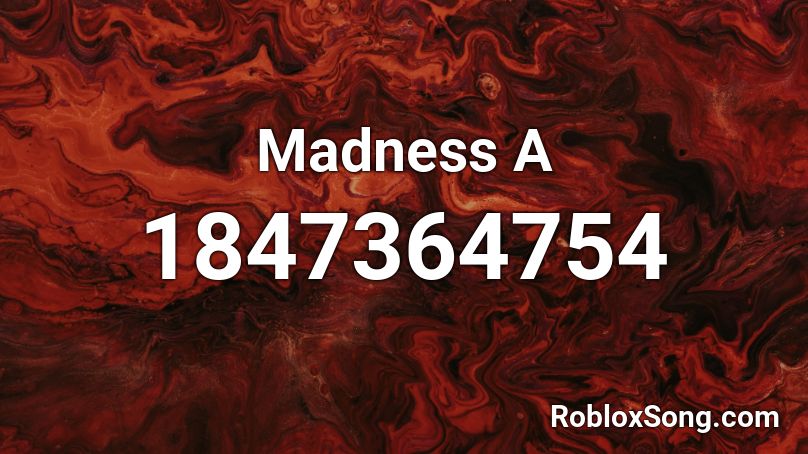 Madness A Roblox ID