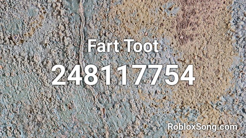 Fart Toot Roblox ID