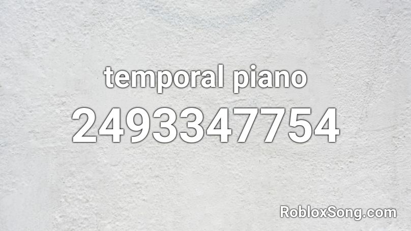 Temporal Piano Roblox Id Roblox Music Codes - jocelyn flores roblox piano
