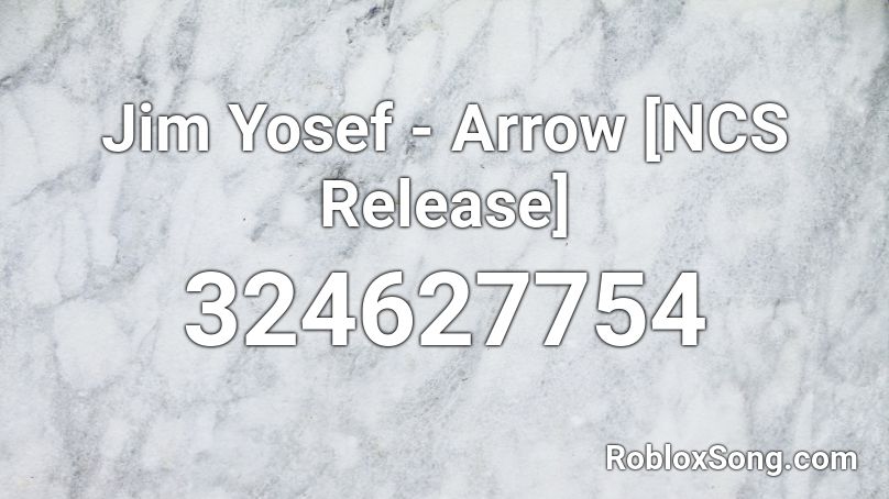 Jim Yosef Arrow Ncs Release Roblox Id Roblox Music Codes - arrow image roblox