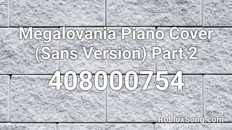 Megalovania Piano Cover Sans Version Part 2 Roblox Id Roblox Music Codes - megalovania piano cover roblox id