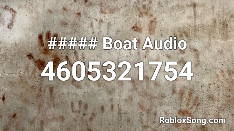 ##### Boat Audio Roblox ID