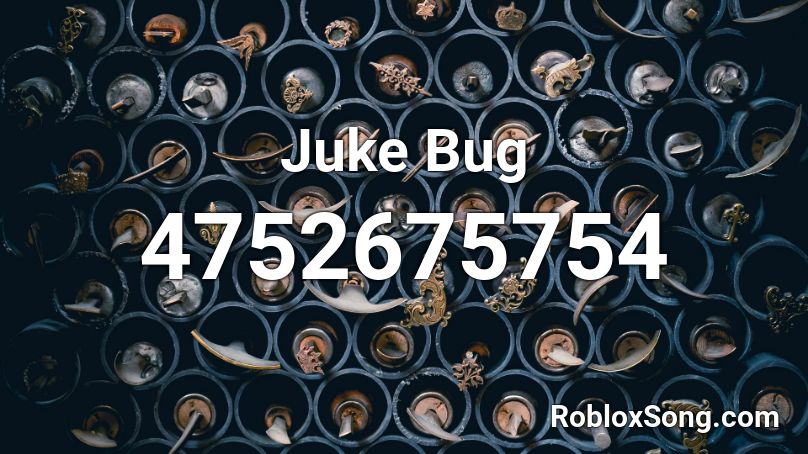Juke Bug Roblox ID