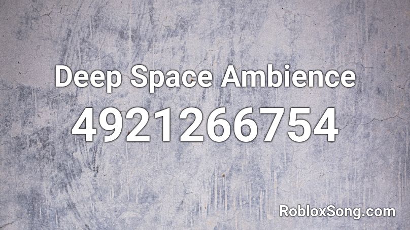 Deep Space Ambience Roblox ID