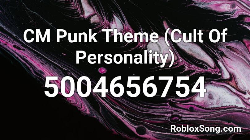 CM Punk Theme (Cult Of Personality) Roblox ID